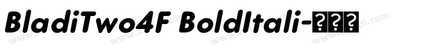 BladiTwo4F BoldItali字体转换
